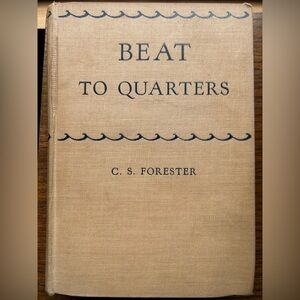 Beat to Quarters (Hardcover); Forester, C. S., dated 1947, by The Sun Dial
